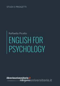 Ebook English for psychology di Raffaella Picello edito da libreriauniversitaria.it