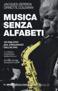 Musica senza alfabeti. Un dialogo sul linguaggio dellaltro. (Notazioni sulla «harmolodic theory»).pdf