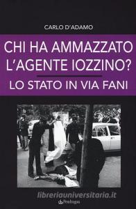 Chi ha ammazzato lagente Iozzino? Lo Stato in via Fani.pdf