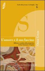L amore e il suo fascino. Bellezza e castità nella prospettiva di san Tommaso dAquino.pdf