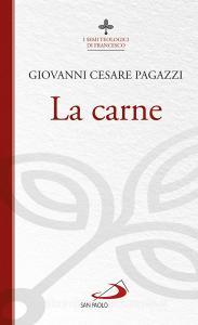 Ebook La carne di Pagazzi Giovanni Cesare edito da San Paolo Edizioni
