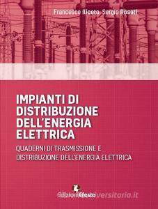 Impianti di distribuzione dellenergia elettrica. Quaderni di trasmissione e distribuzione dellenergia elettrica.pdf