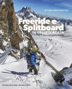 Freeride e splitboard in Valle dAosta. Racconti, spunti, itinerari.pdf