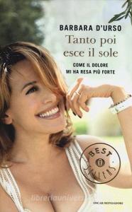 Tanto poi esce il sole. Come il dolore mi ha resa più forte.pdf