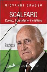 Scalfaro. Luomo, il presidente, il cristiano.pdf