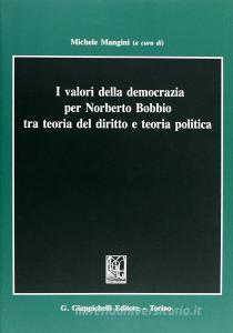 I valori della democrazia per Norberto Bobbio tra teoria del diritto e teoria politica.pdf