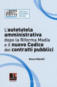 L autotutela amministrativa dopo la riforma Madia e il nuovo codice dei contratti pubblici.pdf