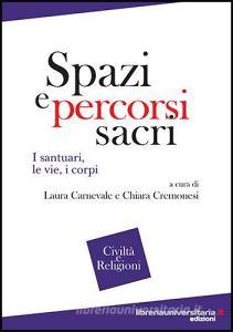 Spazi e percorsi sacri. I santuari, le vie, i corpi.pdf