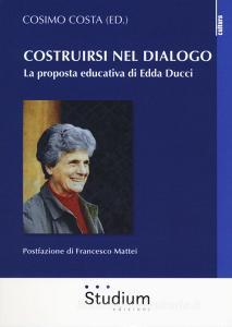 Costruirsi nel dialogo. La proposta educativa di Edda Ducci.pdf