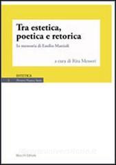Tra estetica, poetica e retorica. In memoria di Emilio Mattioli.pdf