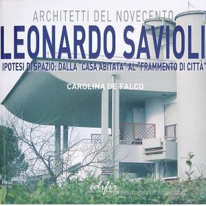 Leonardo Savioli. Ipotesi di spazio: dalla «casa abitata» al «frammento di città».pdf