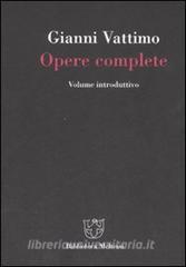 Gianni Vattimo. Opere complete. Volume introduttivo.pdf
