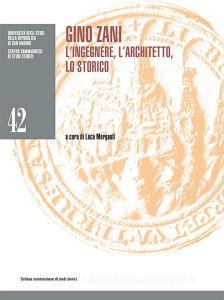 Gino Zani. Lingegnere, larchitetto, lo storico.pdf