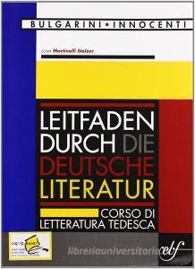 Leitfaden Durch die Deutsche Literatur. Corso di letteratura tedesca. Per le Scuole superiori.pdf