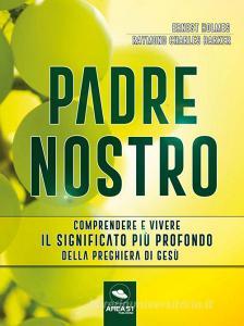 Ebook Padre Nostro di Raymond Charles Barker, Ernest Holmes edito da Area51 Publishing