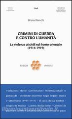 Crimini di guerra e contro lumanità. Le violenze ai civili sul fronte orientale (1914-1919).pdf