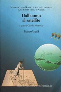 Dalluomo al satellite. Immagini del mondo.pdf