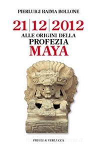 Alle origini della profezia Maya. 21/12/2012.pdf