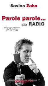 Parole Parole... alla radio. Il linguaggio radiofonico dalle origini a oggi.pdf