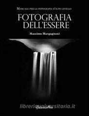 Fotografia dellessere. Manuale per la fotografia di alto livello.pdf