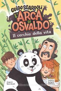 Ebook L’Arca di Osvaldo. Il cerchio della vita di Guido Sgardoli edito da Gallucci