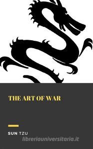 Ebook The Art of War di Sun Tzu edito da Madeley publishing