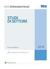 Ebook Studi di settore 2018 di Devis Nucibella edito da Ipsoa