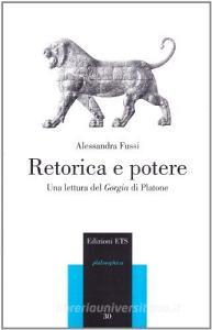 Retorica e potere. Una lettura del Gorgia di Platone.pdf