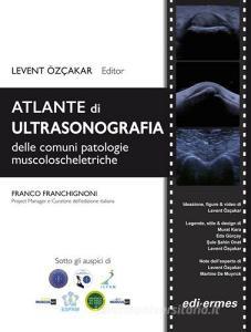 Atlante di ultrasonografia delle più comuni patologie muscoloscheletriche.pdf