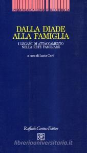Dalla diade alla famiglia. I legami di attaccamento nella rete familiare.pdf