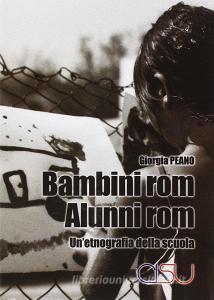 Bambini rom. Alunni rom. Unetnografia della scuola.pdf
