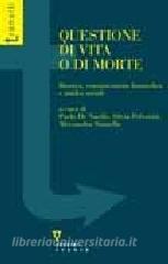Questione di vita o di morte. Bioetica, comunicazione biomedica e analisi sociale.pdf