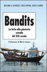 Bandits. La lotta alla pirateria somala del XXI secolo.pdf