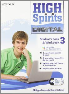 High spirits digital. Students book-Workbook-Mydigitalbook 2.0. Per la Scuola media. Con CD-ROM. Con espansione online vol.3.pdf