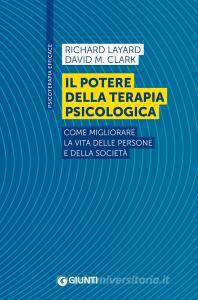 Ebook Il potere della terapia psicologica di Layard Richard, Clark David M. edito da Giunti
