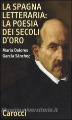 La Spagna letteraria: la poesia dei secoli doro.pdf