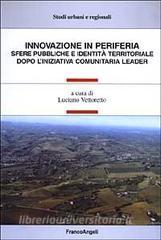 Innovazione in periferia. Sfere pubbliche e identità territoriale dopo liniziativa comunitaria leader.pdf