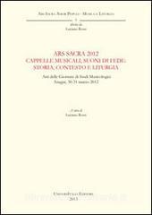 Ars sacra 2012. Cappelle musicali, suoni di fede. Storia, contesto e liturgia. Atti delle Giornate di Studi musicologici (Anagni, 30-31 marzo 2012).pdf