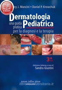Dermatologia pediatrica. Una guida pratica per la diagnosi e la terapia.pdf