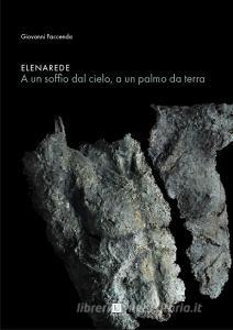 Elena Rede. A un soffio dal cielo, a un palmo da terra. Catalogo della mostra (Milano, 6-17 giugno 2017). Ediz. illustrata.pdf