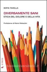 Diversamente sani. Etica del dolore e della vita.pdf