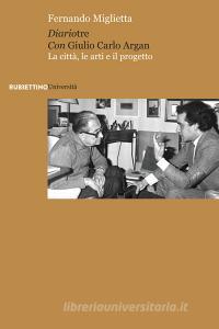 Diariotre con Giulio Carlo Argan. La città, le arti e il progetto.pdf