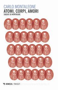 Atomi, corpi, amori. Saggio su Montaigne.pdf