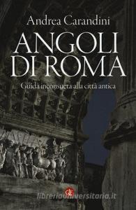 Angoli di Roma. Guida inconsueta alla città antica.pdf