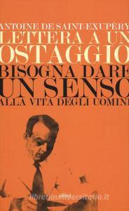 Lettera a un ostaggio-Bisogna dare un senso alla vita degli uomini.pdf