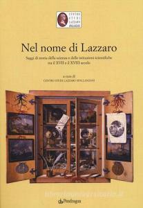 Nel nome di Lazzaro. Saggi di storia della scienza e delle istituzioni scientifiche tra il XVII e il XVIII secolo.pdf
