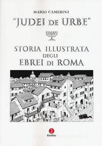Judei de urbe. Storia illustrata degli ebrei di Roma.pdf