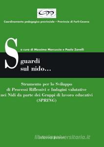 Sguardi sul nido... Strumento per lo sviluppo di processi riflessivi e indagini valutative nei nidi da parte dei gruppi di lavoro educativi (SPRING).pdf