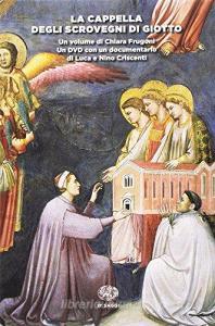 La Cappella degli Scrovegni di Giotto. Ediz. italiana e inglese. Con DVD video.pdf