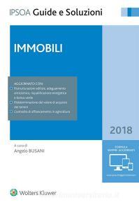 Ebook Immobili 2018 di Angelo Busani edito da Ipsoa